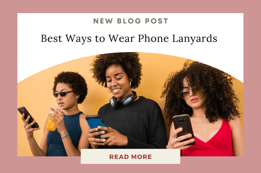 Best Ways to Wear and Store Your Phone Lanyard on the Go - Eunoia Selects