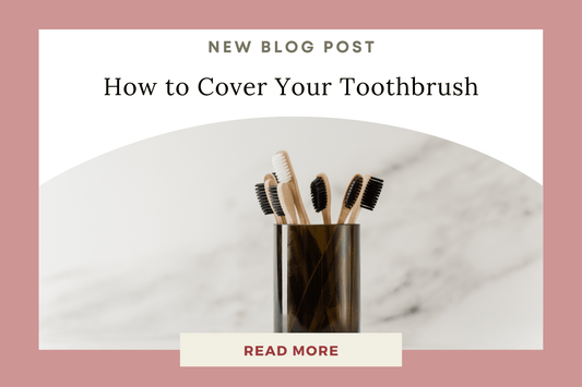 How to Cover and Protect Your Toothbrush the Right Way - Eunoia Selects