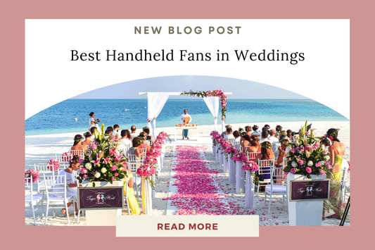 Why Every Summer Wedding Needs a Handheld Fan - Eunoia Selects