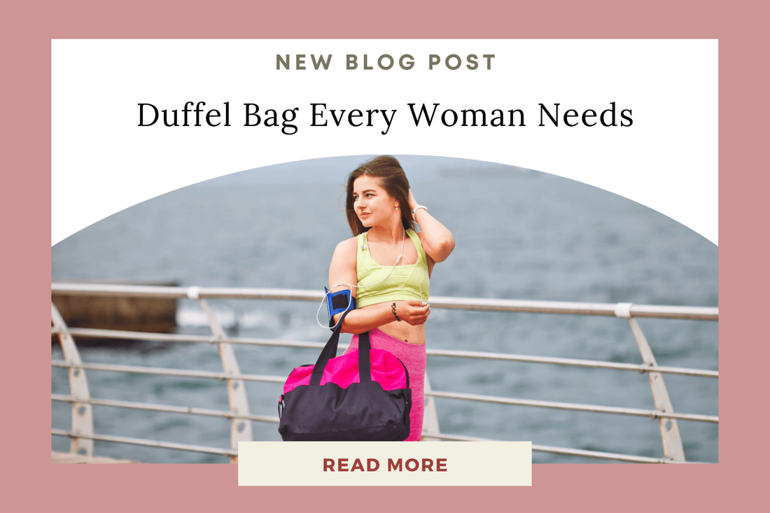 A Stylish Duffel Bag Built for Women on the Go - Eunoia Selects