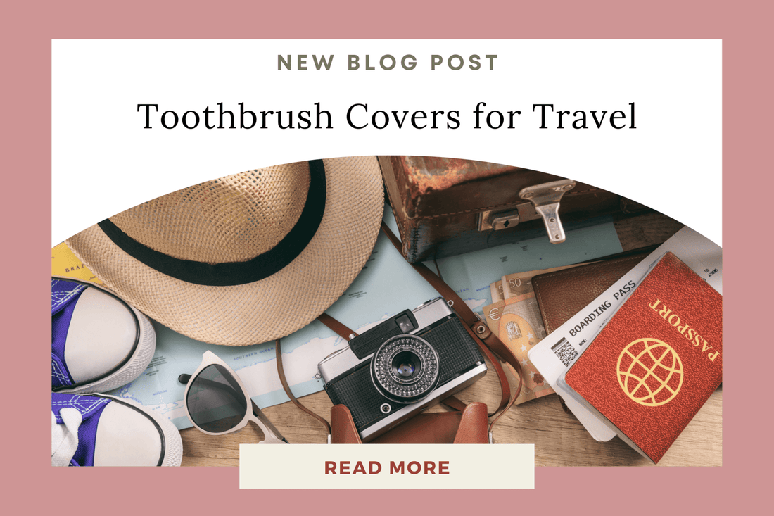 Toothbrush Covers for Travel: Why UV Protection Matters More Than You Think - Eunoia Selects