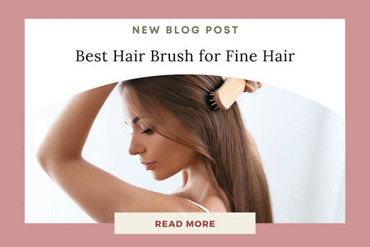 Top Picks: Best Hair Brush for Fine Hair - Eunoia Selects