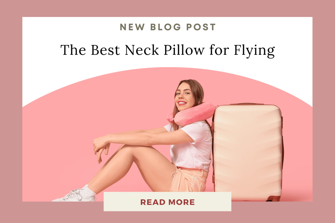 What Is the Best Neck Pillow for Flying - Eunoia Selects